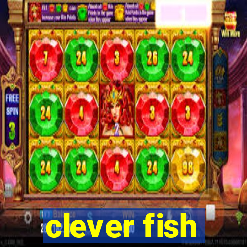 clever fish